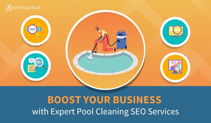Boost Your Business with Expert Pool Cleaning SEO Services