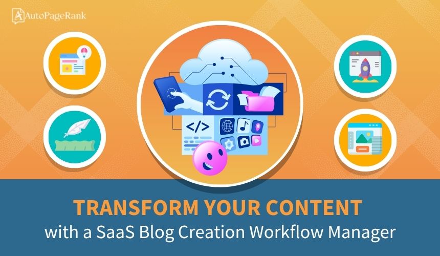 Transform Your Content with a SaaS Blog Creation Workflow Manager