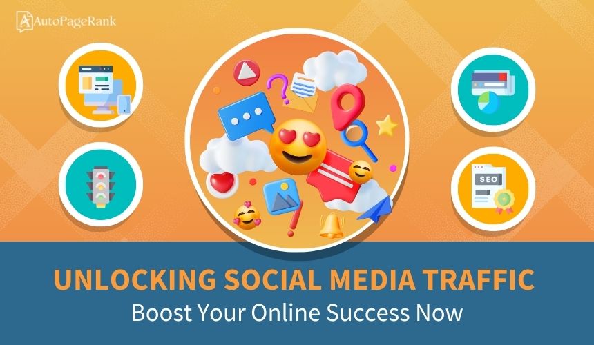 Unlocking Social Media Traffic: Boost Your Online Success Now