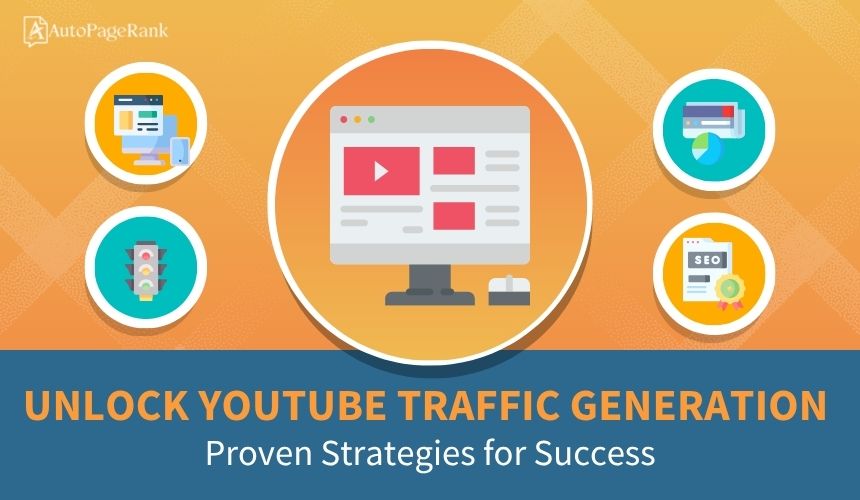 Unlock YouTube Traffic Generation: Proven Strategies for Success