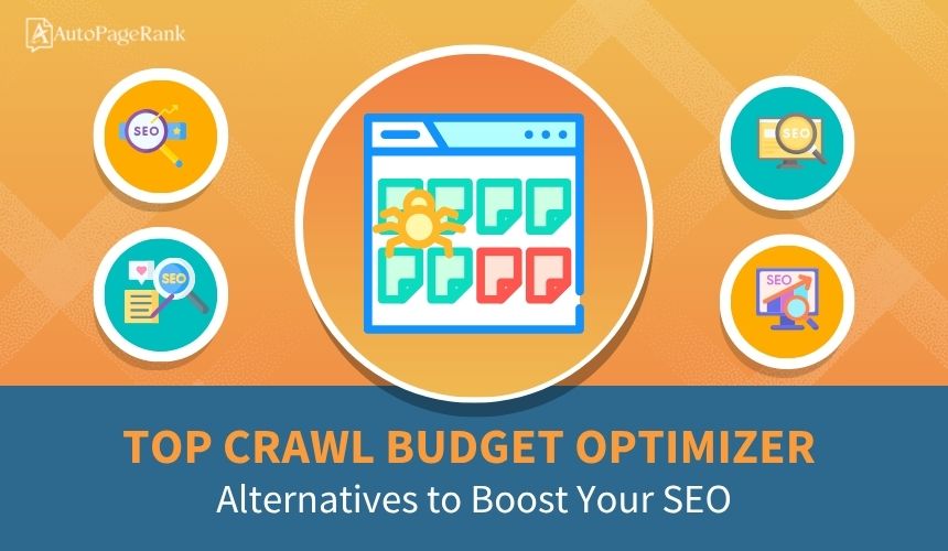 Top Crawl Budget Optimizer Alternatives to Boost Your SEO