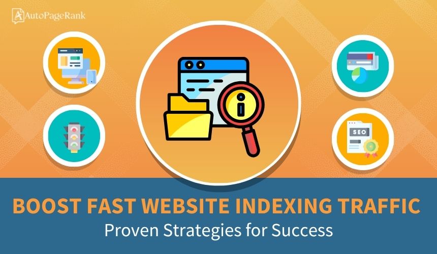 Boost Fast Website Indexing Traffic: Proven Strategies for Success