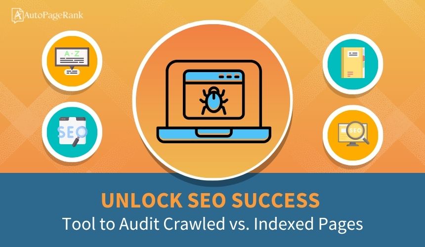 Unlock SEO Success: Tool to Audit Crawled vs. Indexed Pages