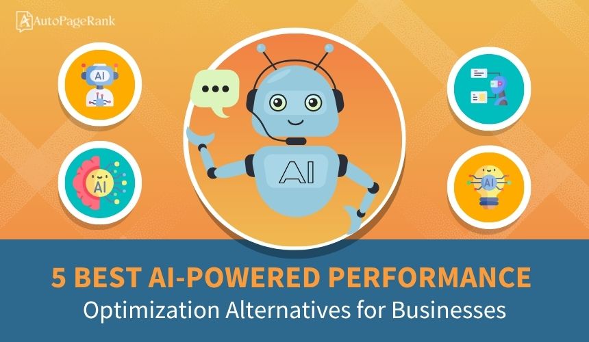 5 Best AI-Powered Performance Optimization Alternatives for Businesses