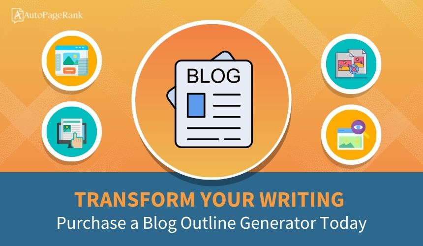 Transform Your Writing: Purchase a Blog Outline Generator Today