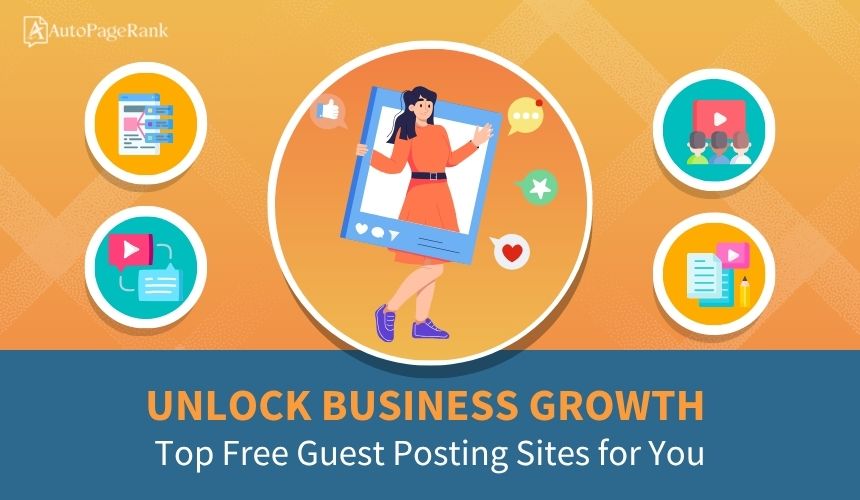 Unlock Business Growth: Top Free Guest Posting Sites for You