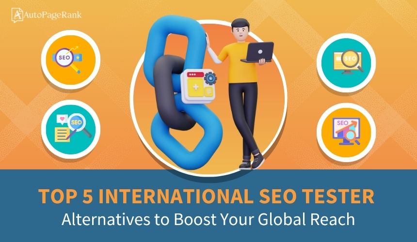 Top 5 International SEO Tester Alternatives to Boost Your Global Reach
