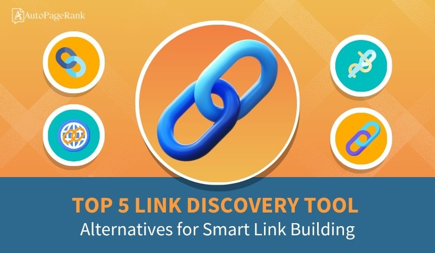 Top 5 Link Discovery Tool Alternatives for Smart Link Building