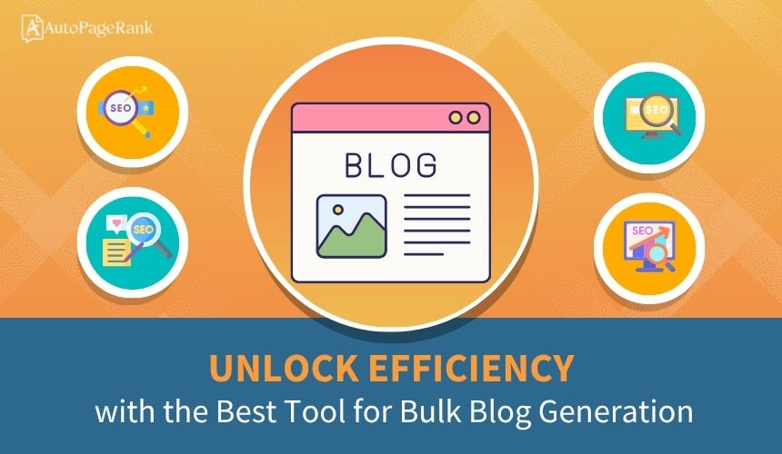 Unlock Efficiency with the Best Tool for Bulk Blog Generation
