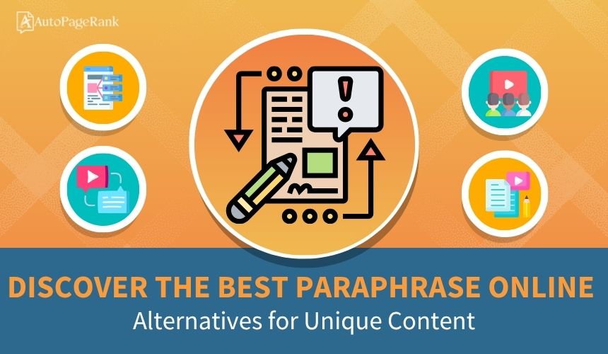 Discover the Best Paraphrase Online Alternatives for Unique Content