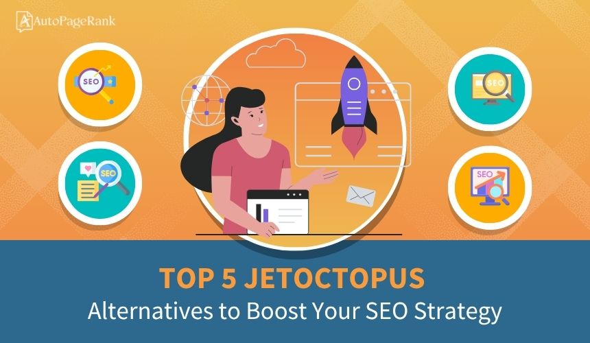 Top 5 Jetoctopus Alternatives to Boost Your SEO Strategy