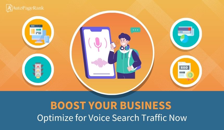 Boost Your Business: Optimize for Voice Search Traffic Now