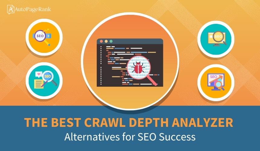 The Best Crawl Depth Analyzer Alternatives for SEO Success