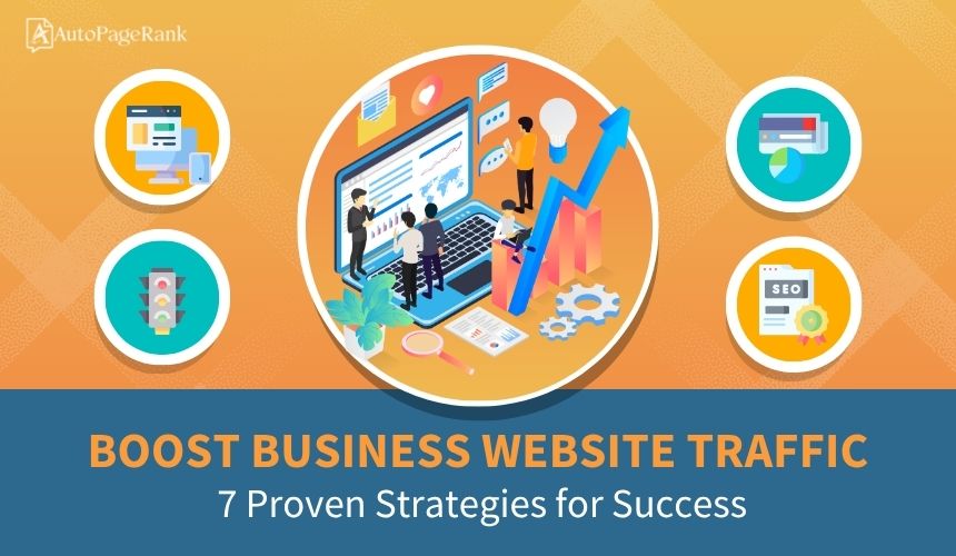 Boost Business Website Traffic: 7 Proven Strategies for Success