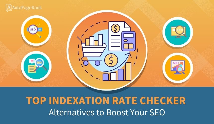 Top Indexation Rate Checker Alternatives to Boost Your SEO