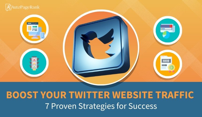 Boost Your Twitter Website Traffic: 7 Proven Strategies for Success