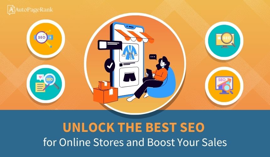 Unlock the Best SEO for Online Stores and Boost Your Sales