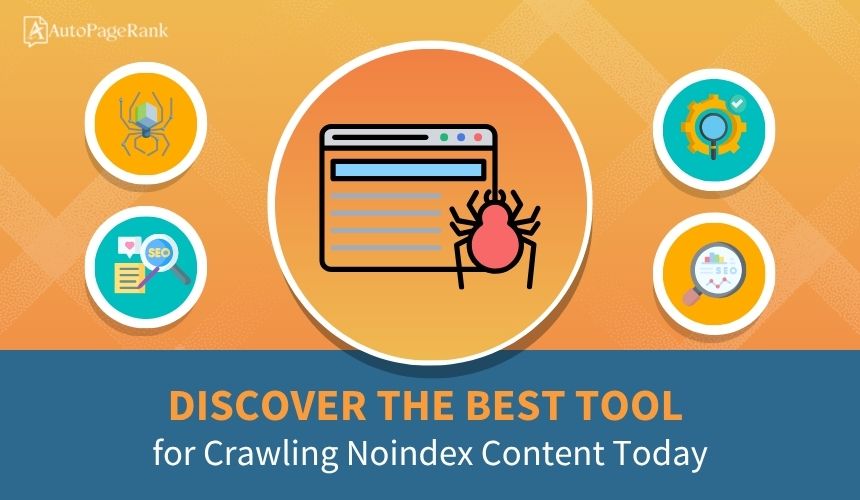 Discover the Best Tool for Crawling Noindex Content Today
