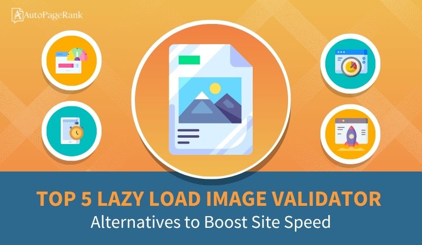 Top 5 Lazy Load Image Validator Alternatives to Boost Site Speed