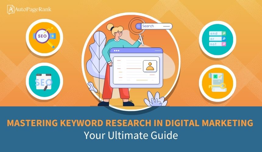 Mastering Keyword Research in Digital Marketing: Your Ultimate Guide