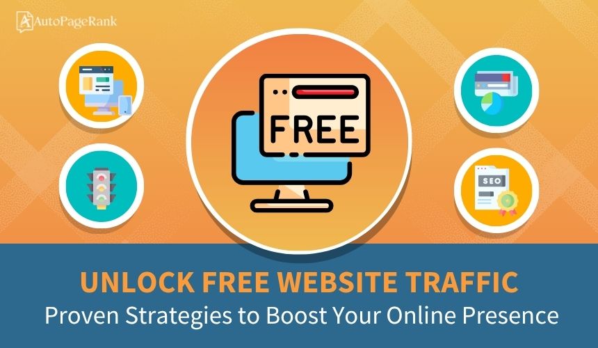 Unlock Free Website Traffic: Proven Strategies to Boost Your Online Presence