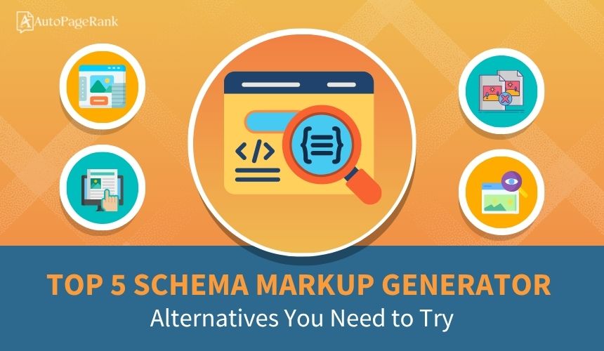 Top 5 Schema Markup Generator Alternatives You Need to Try