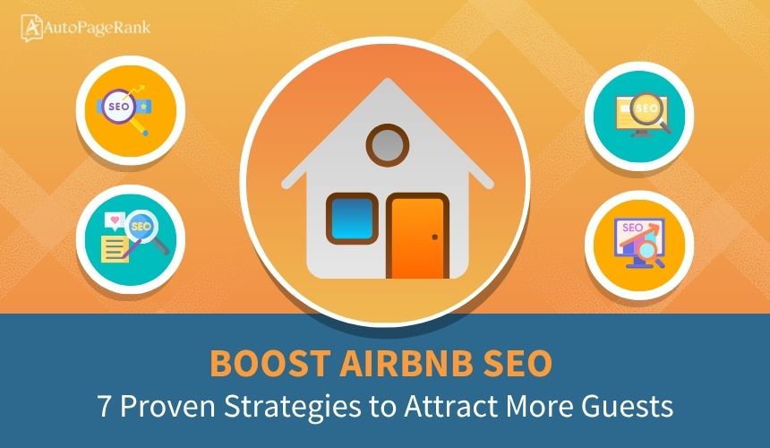 Boost Airbnb SEO: 7 Proven Strategies to Attract More Guests