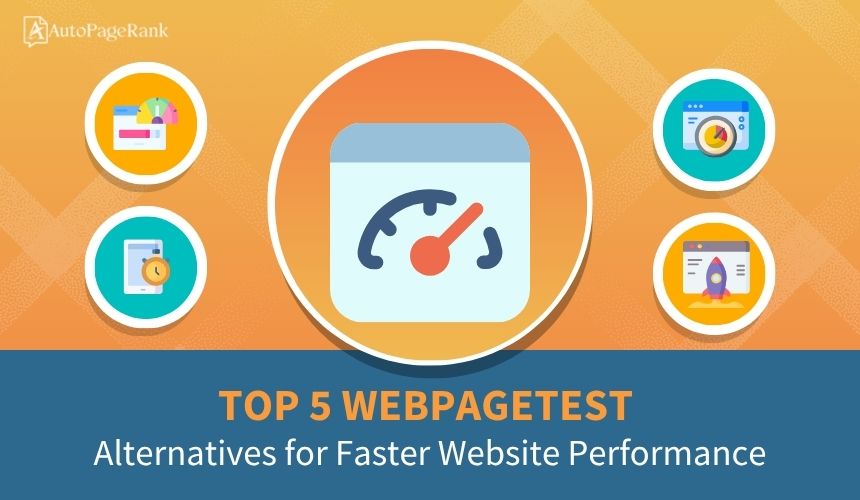 Top 5 WebPageTest Alternatives for Faster Website Performance