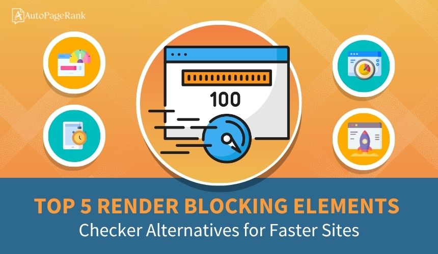 Top 5 Render Blocking Elements Checker Alternatives for Faster Sites