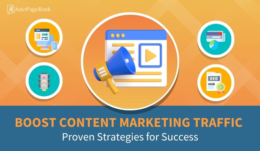 Boost Content Marketing Traffic: Proven Strategies for Success