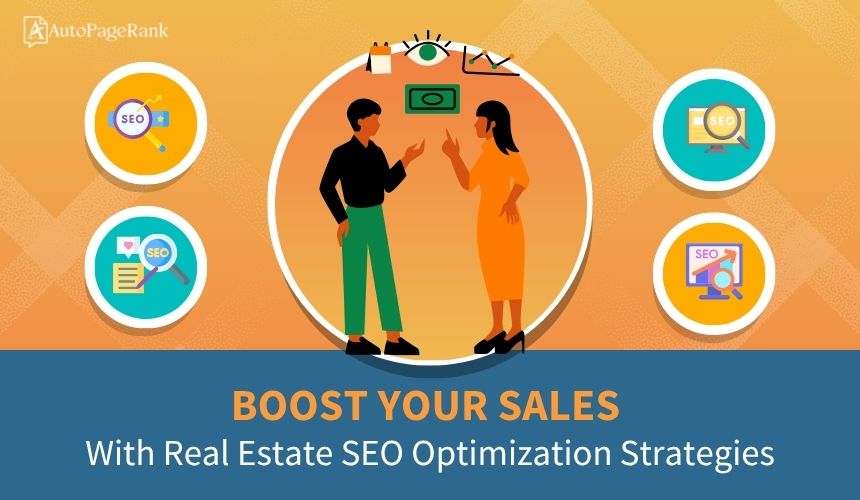 Boost Your Sales With Real Estate SEO Optimization Strategies