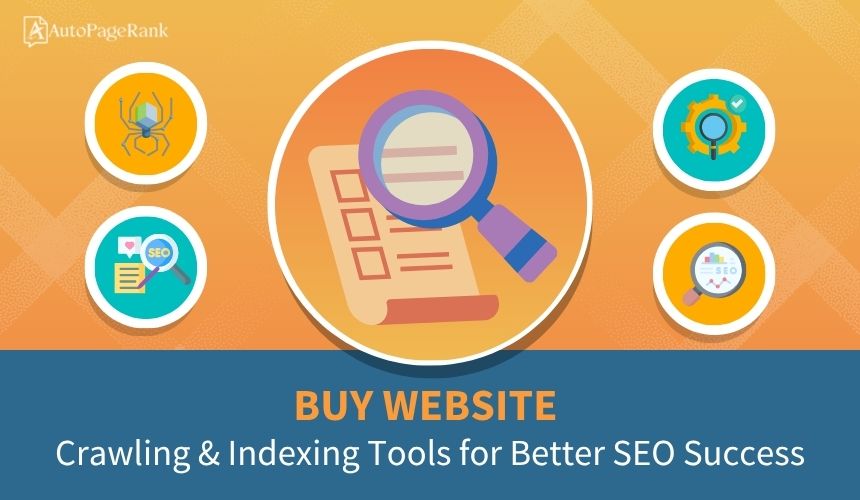Buy Website Crawling & Indexing Tools for Better SEO Success