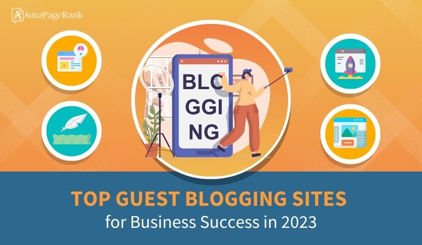 Top Guest Blogging Sites for Business Success in 2023