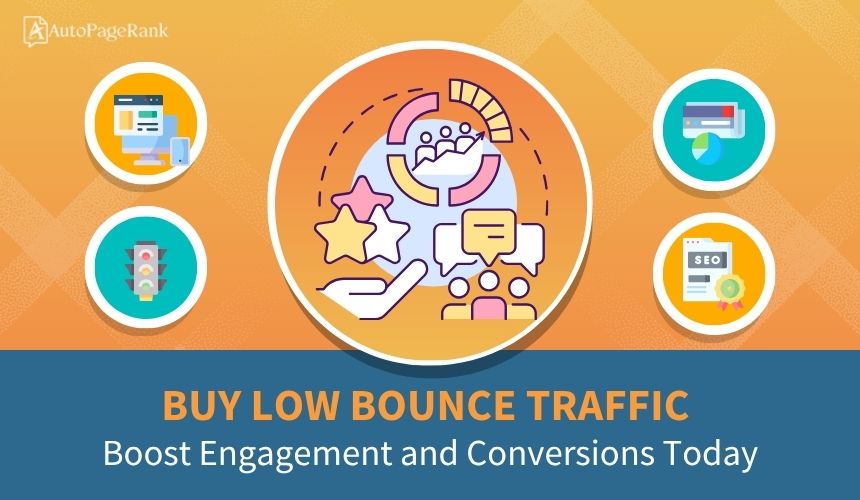 Buy Low Bounce Traffic: Boost Engagement and Conversions Today