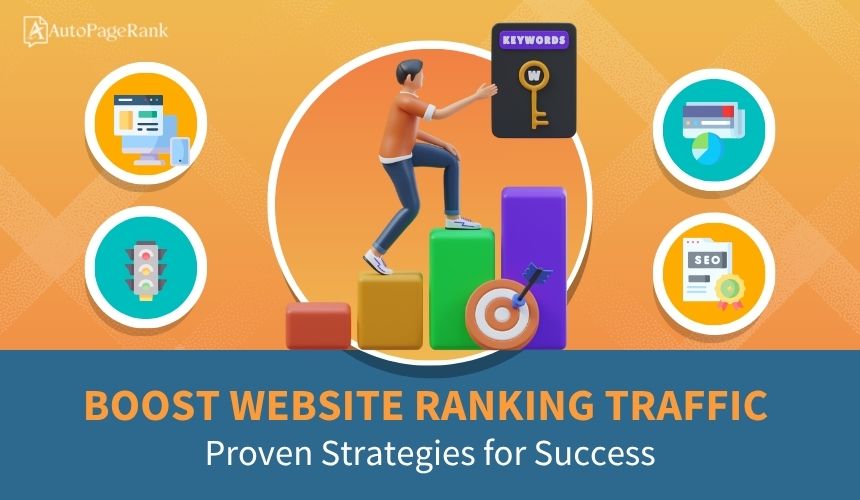 Boost Website Ranking Traffic: Proven Strategies for Success