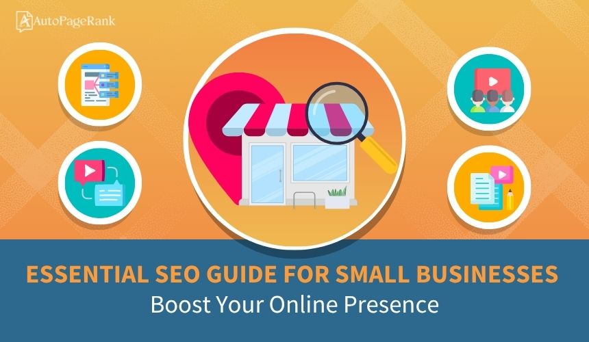 Essential SEO Guide for Small Businesses: Boost Your Online Presence