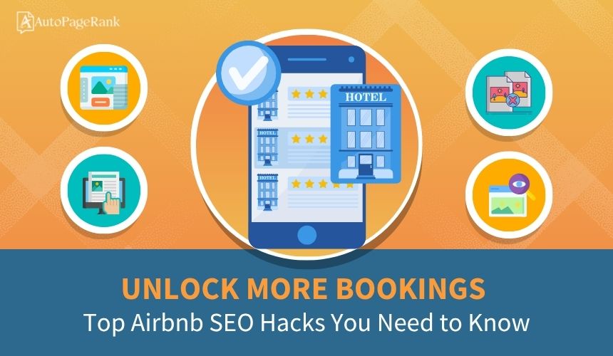 Unlock More Bookings: Top Airbnb SEO Hacks You Need to Know