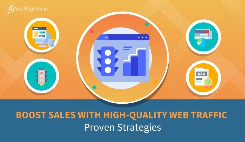 Boost Sales with High-Quality Web Traffic: Proven Strategies