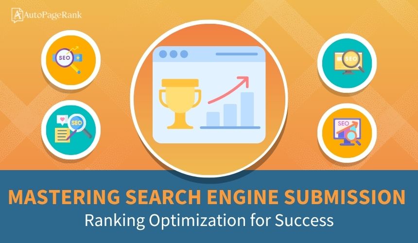 Mastering Search Engine Submission Ranking Optimization for Success