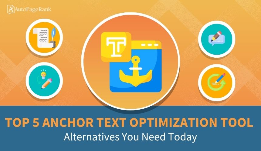 Top 5 Anchor Text Optimization Tool Alternatives You Need Today