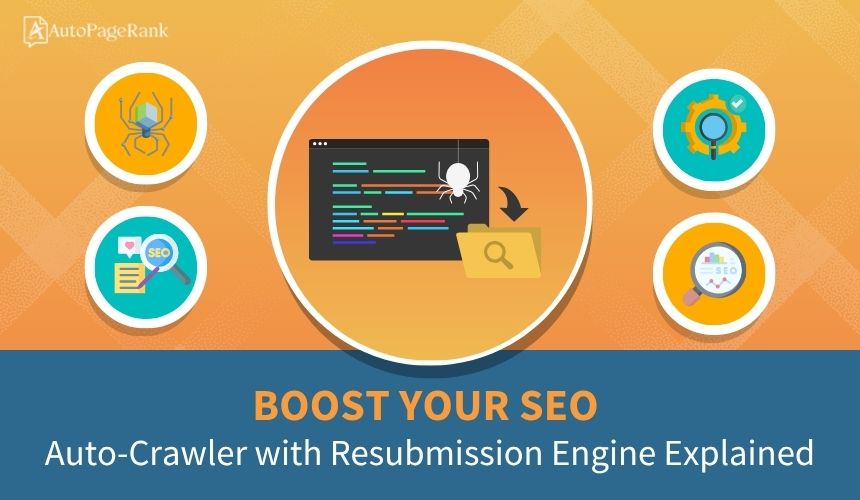 Boost Your SEO: Auto-Crawler with Resubmission Engine Explained