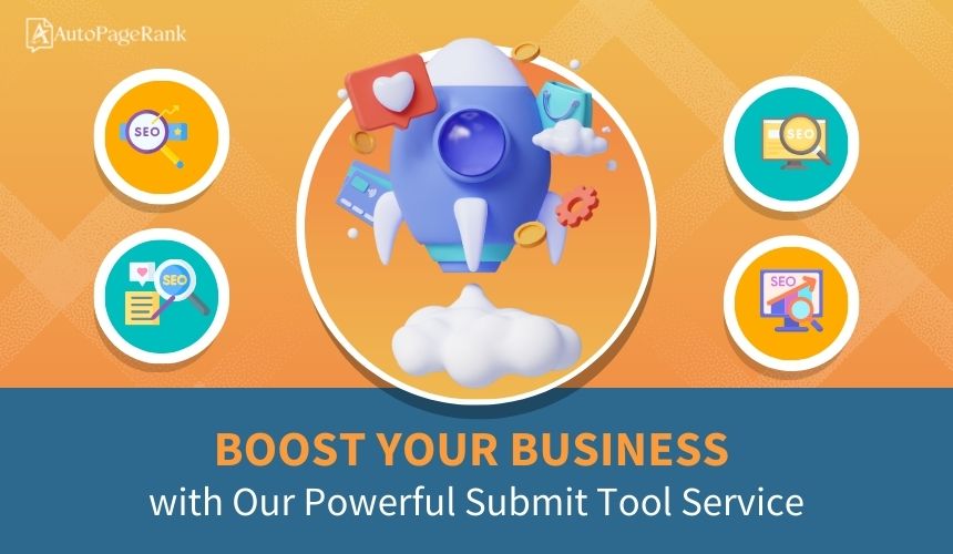 Boost Your Business with Our Powerful Submit Tool Service