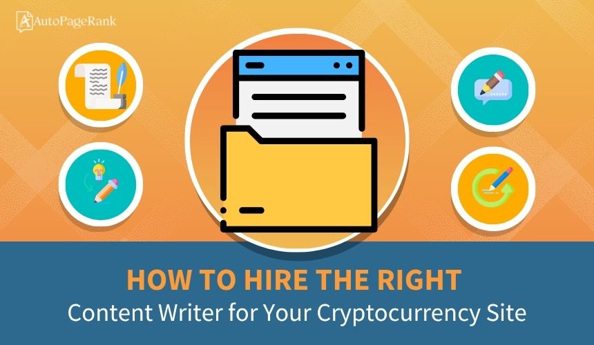 How to Hire the Right Content Writer for Your Cryptocurrency Site