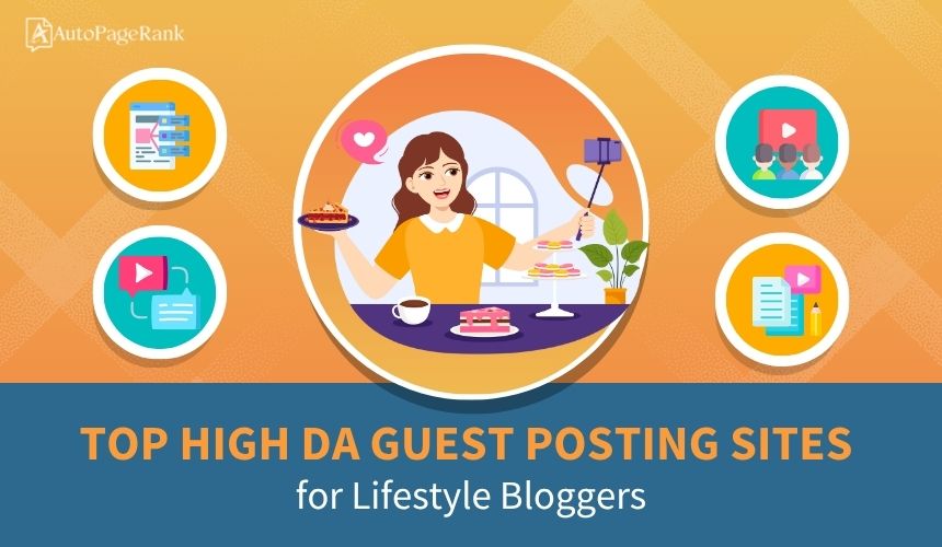 Top High DA Guest Posting Sites for Lifestyle Bloggers