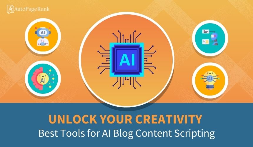 Unlock Your Creativity: Best Tools for AI Blog Content Scripting