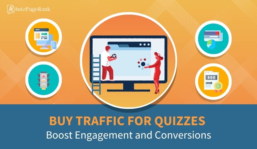 Buy Traffic for Quizzes: Boost Engagement and Conversions