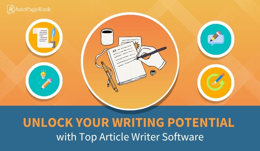 Unlock Your Writing Potential with Top Article Writer Software