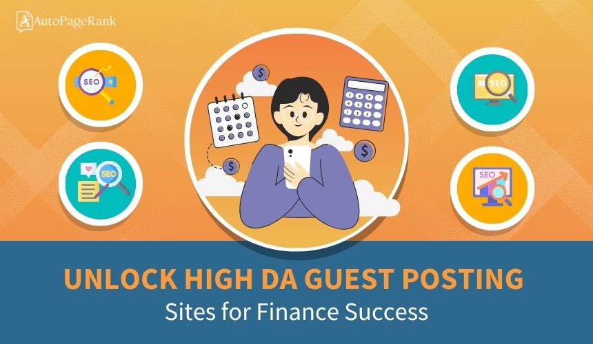 Unlock High DA Guest Posting Sites for Finance Success