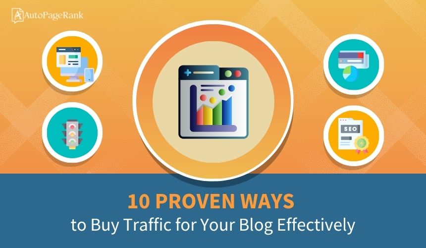 10 Proven Ways to Buy Traffic for Your Blog Effectively