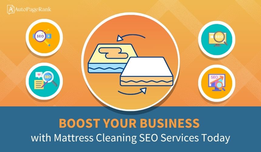 Boost Your Business with Mattress Cleaning SEO Services Today